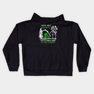 Try to ride a bike in the forest funny quote. Downhill mountain bike mtb gift idea Kids Hoodie